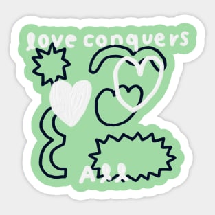 Love conquers all 4 Sticker